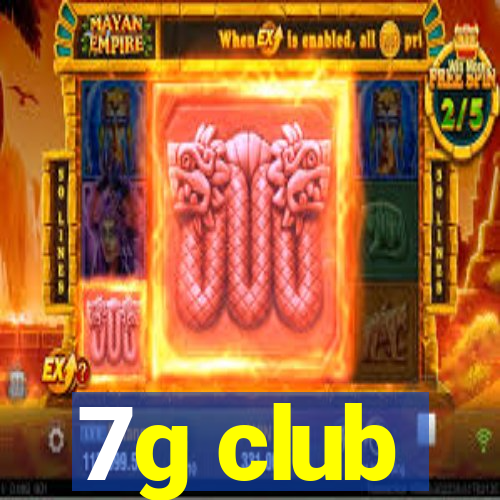 7g club